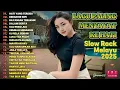 Download Lagu LAGU MENYAYAT HATI|SEDIH BANGET😭SLOW ROCK MELAYU TERBARU 2025-Berakhir Sepi