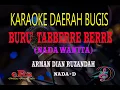 Download Lagu Karaoke Buru' Tabberre Berre Nada Wanita - Arman Dian Ruzandah (Karaoke Bugis Tanpa Vocal)