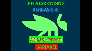 Belajar Coding Berbasis Java Script dengan Grasshopper Variabel
