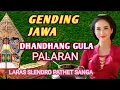 Lagu GENDING JAWA LAWAS GENDING KLASIK DHANDHANG GULA PALARAN UYON UYON