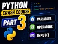 Python Crash Course Part 3 Variables Operators Input Function Explained