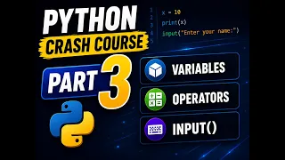 Python Crash Course Part 3 Variables Operators Input Function Explained