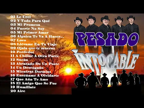 Download MP3 GRUPO PESADO Vs GRUPO INTOCABLE SUS MEJORES CANCIONES 🔥 LOS MEJORES ÉXITOS DE NORTEÑO