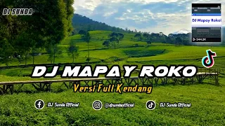 dj mapay roko versi kendang viral tiktok remix sunda terbaru full bass 2023 dj sunda remix 