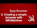 Creating a simple browser with WKWebView Easy Browser part 2