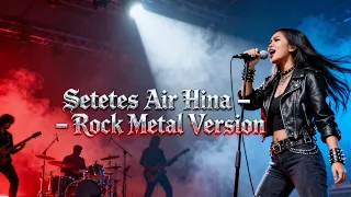 a drop of hina water rhoma irama dangdut rock metal version rockdut viral 2025