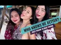 WHO KNOWS ME BETTER Bestfriend vs Bestfriend