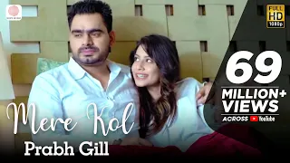 prabh gill mere kol latest punjabi song 2015