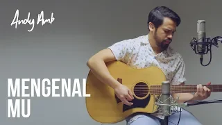 Download Mengenal Mu (Cover) By Andy Ambarita MP3