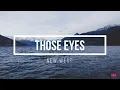 Download Lagu New West - Those Eyes (Lyrics)