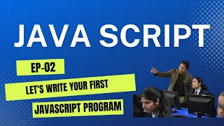 Java Script Tutorial EP-02 Let s Write Your First JavaScript Program
