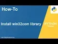 How to install win32com Python library Python Tutorial