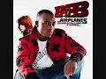 B.o.B- Airplanes Ft. Hayley Williams (High Pitched)
