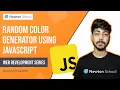 Random Color Generator Using JavaScript Web Development Series Mini Project Newton School