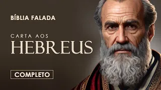 Hebreus | Completo | Bíblia Falada (A Mensagem)