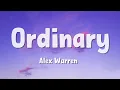 Alex Warren - Ordinary (Lyrics)