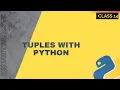Mastering Tuples in Python - Learn Secret to High-Performance Code Class 14 Python Bootcamp 2023