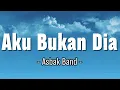 Download Lagu Aku Bukan Dia - Asbak Band [ Lirik ]