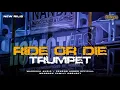 Download Lagu DJ RIDE OR DIE TRUMPET FROM SENENG HOREG OFFICIAL FEAT WARROCK AUDIO