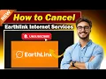 How to Cancel Earthlink Internet Services - Quick Easy