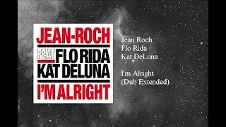 Download Jean Roch - I'm Alright (Dub Extended) featuring Flo Rida \u0026 Kat DeLuna MP3