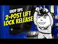 Shop Tips 2-Post Lift Lock Release