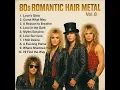 Download Lagu 80s Romantic Hair Metal Ballads Vol.8 – Love Songs \u0026 Power Ballads Playlist