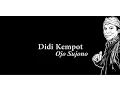 Download Lagu Didi Kempot  - Ojo Sujono Lirik