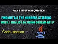 Find out all the numbers starting with 1 in a list by using Stream API Java8 Interview Question