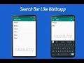Search Bar option on bar like wattsapp Android App Development