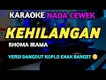 Download Lagu KEHILANGAN Karaoke Dangdut Koplo NADA CEWEK