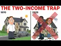 Download Lagu Why Two Incomes Leave You Broker Than One (The Two-Income Trap) MP3