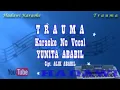 TRAUMA KARAOKE NO VOCAL YUNITA