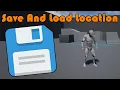 How To Save And Load Player s Location - Unreal Engine 4 Tutorial