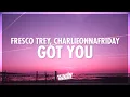 Download Lagu Fresco Trey - Got You (Lyrics) ft. charlieonnafriday (432Hz)