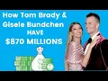 Tom Brady and Gisele Bundchen Net Worth