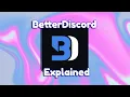 What is BetterDiscord and is it SAFE