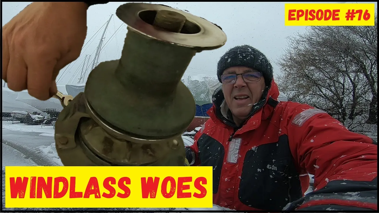 Windlass Woes, Wind over Water – In the Boatyard, Episode #76