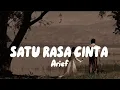 Arief - Satu Rasa Cinta (Lirik)