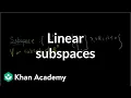Linear subspaces Vectors and spaces Linear Algebra Khan Academy