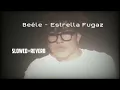 Beéle - Estrella Fugaz (Slowed + Reverb)