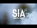 Download Lagu SNOWMAN - SIA
