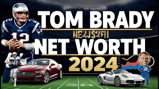 Tom Brady Net Worth 2024 How the GOAT Built His Empire Bios-Hub