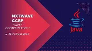 Java Coding Practice-1 NxtWave CCBP Full Stack Development Intensive 2 0
