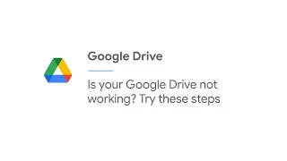 Is your Google Drive not working Try these steps