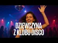 Lagu Akcent - Dziewczyna z klubu disco🎶💖 Taneczny Cover