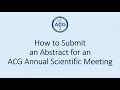 How to Submit an Abstract for an ACG Annual Meeting