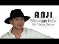 Lagu ANJI - MENUNGGU KAMU .OST.Jelita Sejuba (Lyric video)