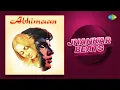 Download Lagu Abhimaan - Jhankar Beats | Full Album | Tere Mere Milan Ki | Hero \u0026 king Of Jhankar Studio