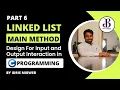 Linked List Main method Design for Input Output interaction C Program Idris Sir SkillBout